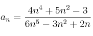 a_n = \frac{4n^4+5n^2-3}{6n^5-3n^2+2n}