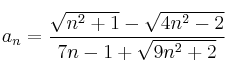 a_n = \frac{\sqrt{n^2+1}-\sqrt{4n^2-2}}{7n-1+\sqrt{9n^2+2}}
