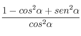 \frac{1-cos^2\alpha+sen^2\alpha}{cos^2\alpha}