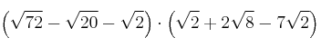 \left( \sqrt{72}-\sqrt{20}-\sqrt{2} \right) \cdot \left( \sqrt{2}+2\sqrt{8}-7\sqrt{2} \right)
