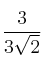 \frac{3}{3\sqrt{2}}
